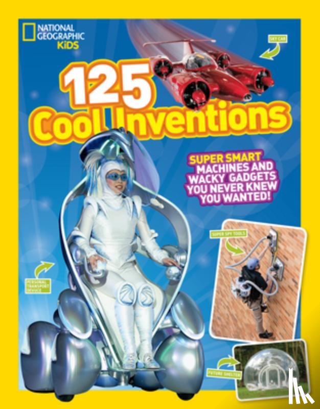 National Geographic Kids - 125 Cool Inventions