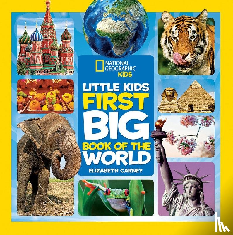 Carney, Elizabeth, National Geographic Kids - Little Kids First Big Book of The World