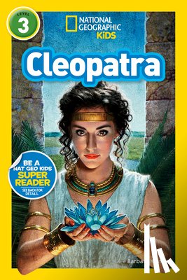 Kramer, Barbara - Cleopatra (National Geographic Kids Readers, Level 3)