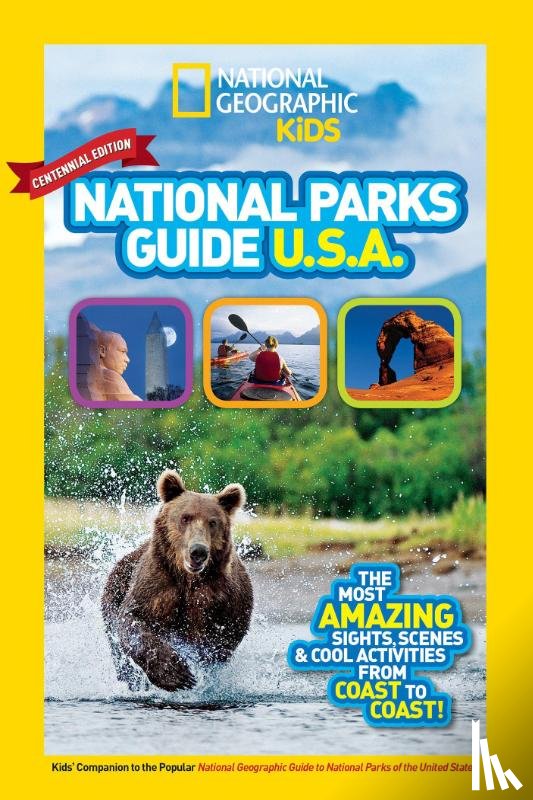 National Geographic Kids - National Geographic Kids National Parks Guide USA Centennial Edition