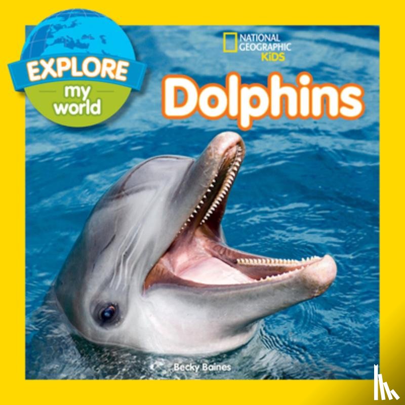 Baines, Becky - Explore My World Dolphins