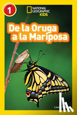 Marsh, Laura - National Geographic Readers: De la Oruga a la Mariposa (Caterpillar to Butterfly)