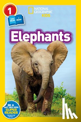 Avery Hurt, National Geographic Kids - National Geographic Kids Readers: Elephants