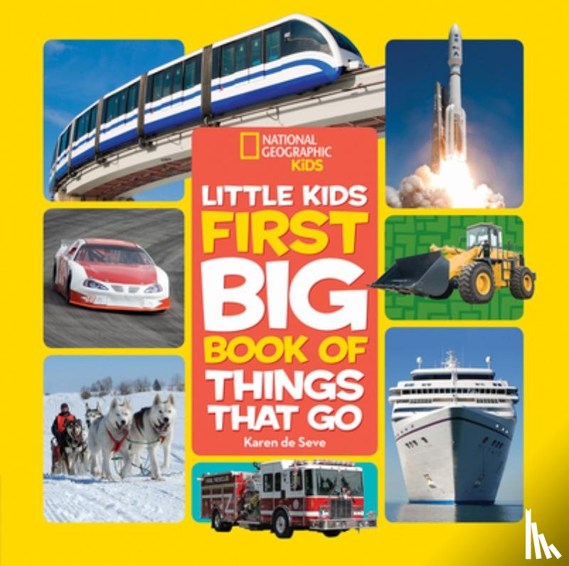 National Geographic Kids - Little Kids First Big Book of Things that Go