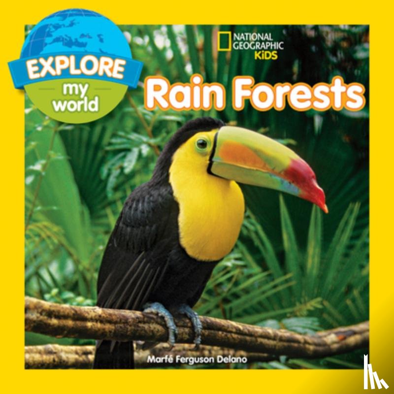 Ferguson Delano, Marfe, National Geographic Kids - Explore My World Rain Forests