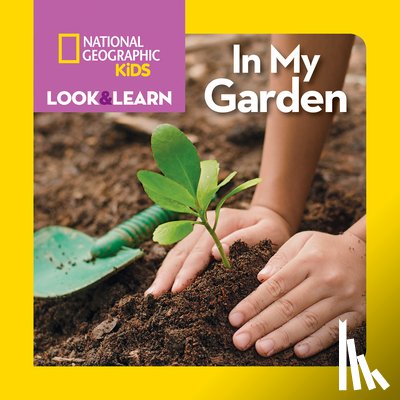 Musgrave, Ruth A., National Geographic Kids - Look and Learn: In My Garden
