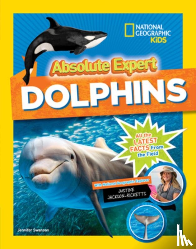 National Geographic Kids, Swanson, Jennifer - Absolute Expert: Dolphins