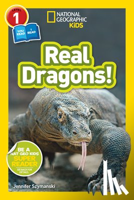 National Geographic Kids, Szymanski, Jennifer - National Geographic Kids Readers: Real Dragons