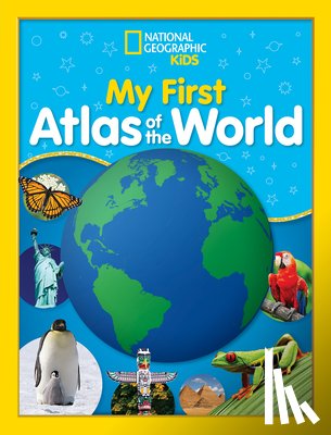 National Geographic Kids - National Geographic Kids My First Atlas of the World