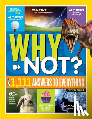 National Geographic Kids, Boyer, Crispin - National Geographic Kids Why Not?