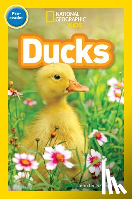 National Geographic Kids, Szymanski, Jennifer - National Geographic Kids Readers: Ducks (Pre-reader)