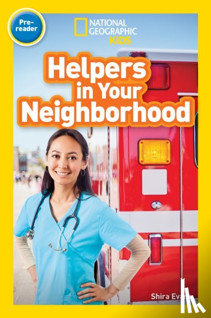 National Geographic Kids, Evans, Shira - National Geographic Kids Readers: Helpers in Your Neighborhood (Pre-reader)