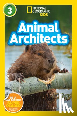 National Geographic Kids - Animal Architects (L3)