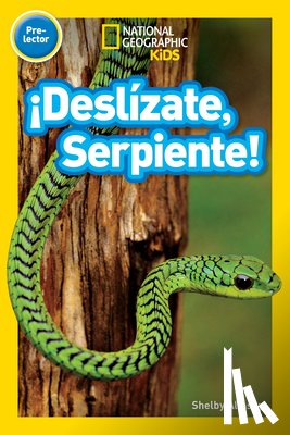 National Geographic Kids - !Deslizate, Serpiente! (Pre-reader)