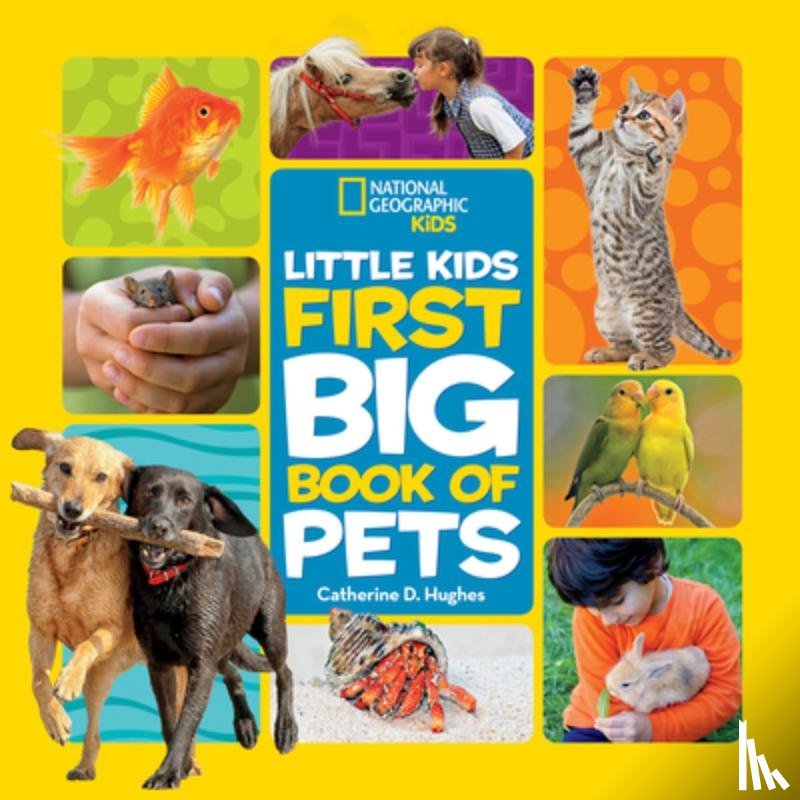 National Geographic Kids - Little Kids First Big Book of Pets