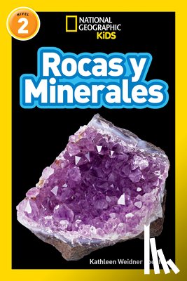 National Geographic Kids, Zoehfeld, Kathleen Weidner - Rocks & Minerals (L2, Spanish)