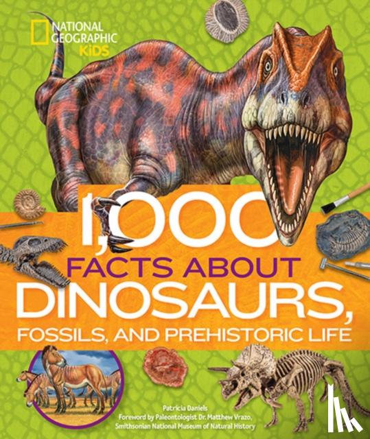 National Geographic Kids, Daniels, Patricia - 1,000 Facts About Dinosaurs, Fossils, and Prehistoric Life