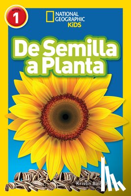 National Geographic Kids, Rattini, Kristin Baird - De Semilla a Planta (L1)