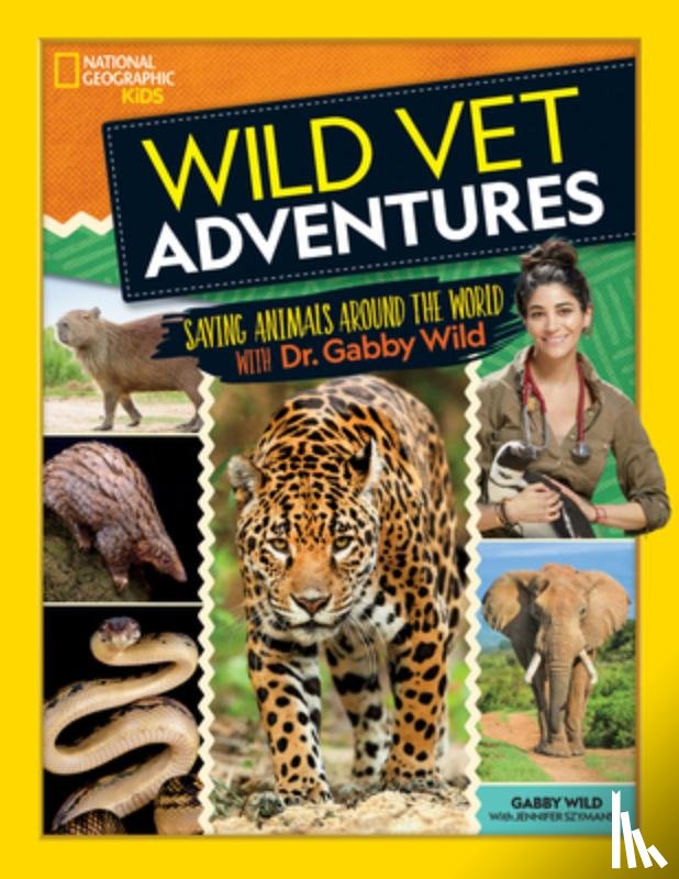 National Geographic Kids, Wild, Gabby - Wild Vet Adventures