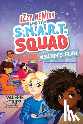 National Geographic Kids - Izzy Newton and the S.M.A.R.T. Squad: Newton's Flaw (Book 2)