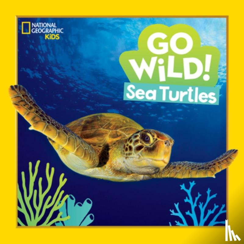 Esbaum, Jill, National Geographic Kids - Go Wild! Sea Turtles