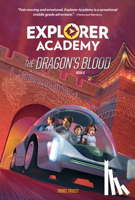 National Geographic Kids, Trueit, Trudi - Explorer Academy: The Dragon's Blood (Book 6)