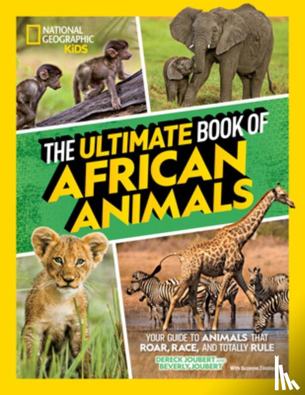 National Geographic Kids, Joubert, Derek, Joubert, Beverly, Zimbler, Suzanne - The Ultimate Book of African Animals