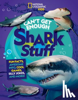 National Geographic Kids - Can't Get Enough Shark Stuff