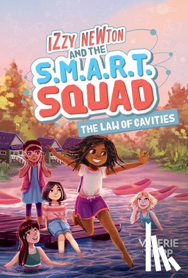 Tripp, Valerie, National Geographic KIds - Izzy Newton and the S.M.A.R.T. Squad: The Law of Cavities