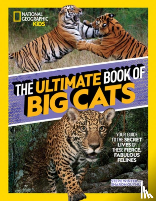 National Geographic Kids - The Ultimate Book of Big Cats
