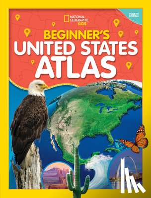 National Geographic - National Geographic Kids Beginner's U.S. Atlas 4th Edition