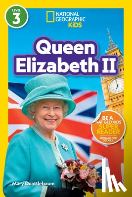 Quattlebaum, Mary, National Geographic KIds - Queen Elizabeth II