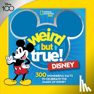 National Geographic Kids - Weird But True! Disney: 300 Wonderful Facts to Celebrate the Magic of Disney