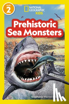 Kids, National Geographic - Prehistoric Sea Monsters (National Geographic Kids Readers, Level 2)
