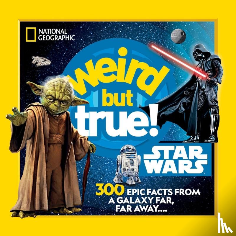 National Geographic Kids - Weird But True! Star Wars