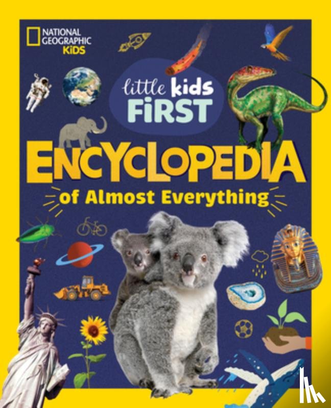 National Geographic Kids - National Geographic Little Kids First Encyclopedia of Almost Everything