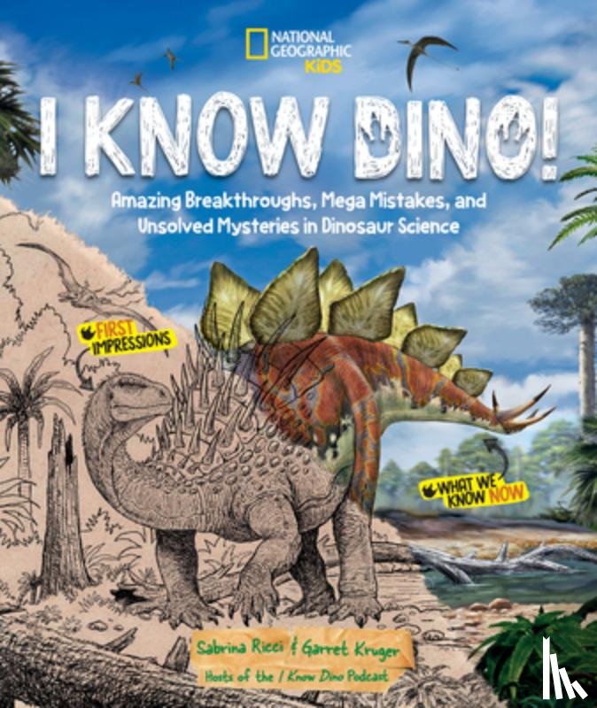 Ricci, Sabrina - I Know Dino!: Amazing Breakthroughs, Mega Mistakes, and Unsolved Mysteries in Dinosaur Science