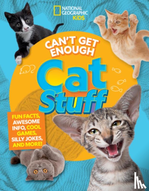 Grunbaum, Mara - Can't Get Enough Cat Stuff: Fun Facts, Awesome Info, Cool Games, Silly Jokes, and More!