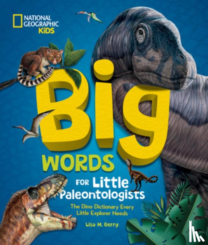 Gerry, Lisa M. - Big Words for Little Paleontologists