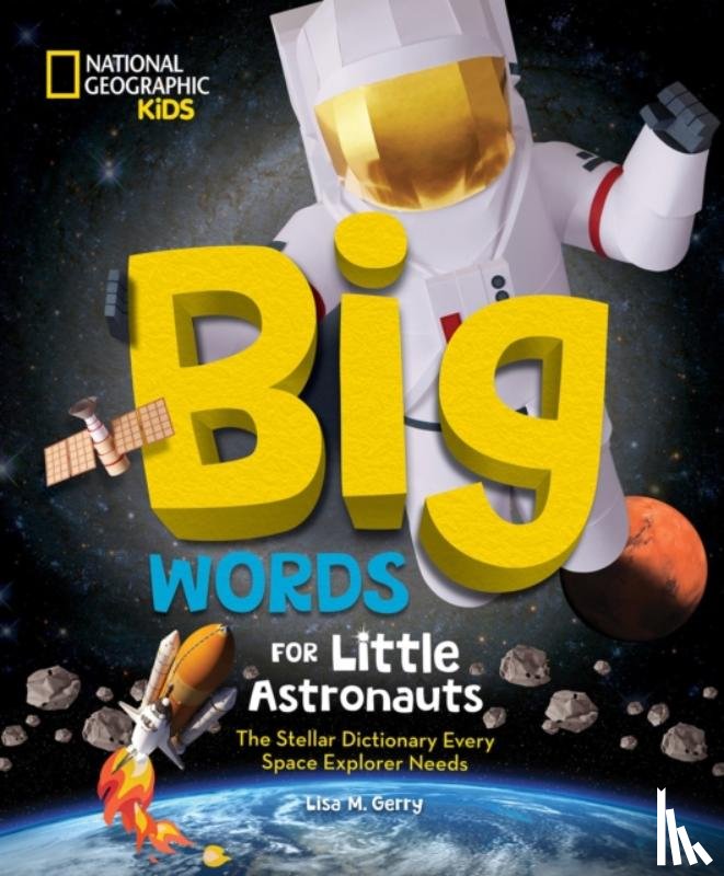 Gerry, Lisa M. - Big Words for Little Astronauts