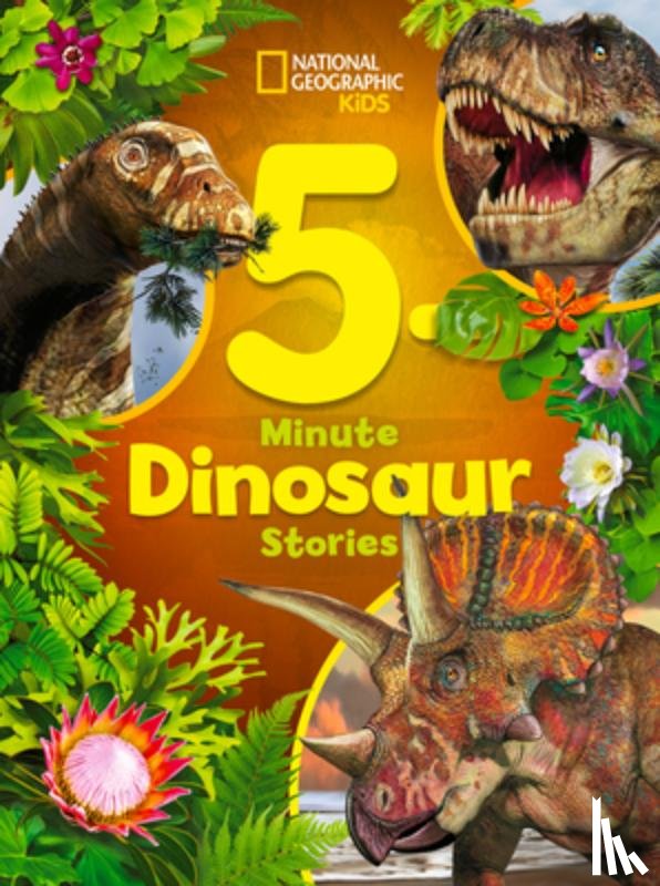 Donohue, Moira Rose - National Geographic Kids 5-Minute Dinosaur Stories