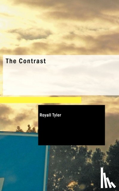 Tyler, Royall - The Contrast