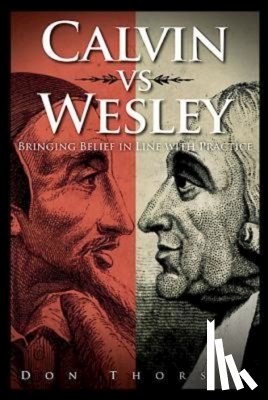 Thorson, Paul - Calvin vs. Wesley