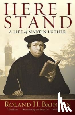 Bainton, Roland H - Here I Stand