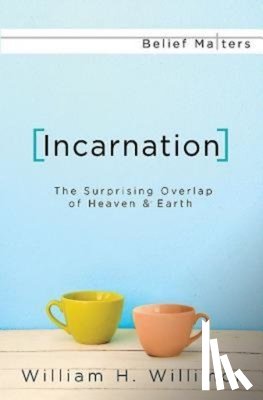 Willimon, William H. - Incarnation