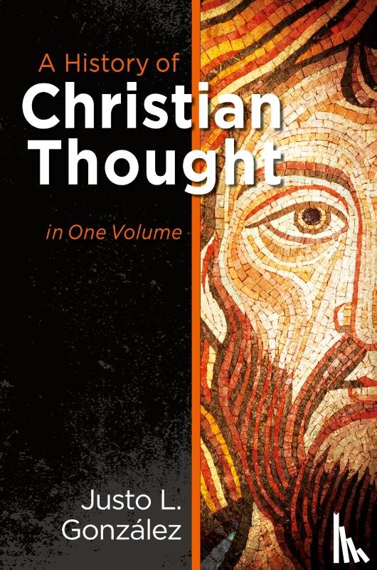 Justo L. Gonzalez - A History of Christian Thought