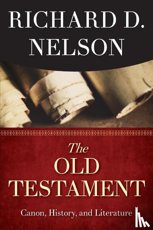 Nelson, Richard D. - Old Testament, The