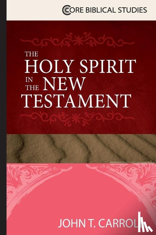 Carroll, John T - The Holy Spirit in the New Testament