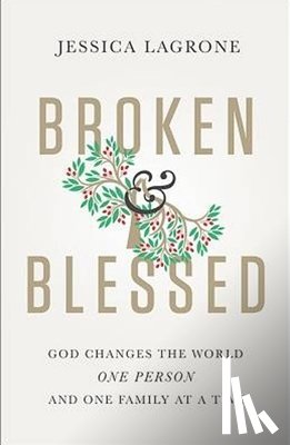 Jessica LaGrone - Broken & Blessed