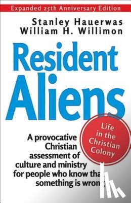 Hauerwas, Stanley, Willimon, William H. - Resident Aliens